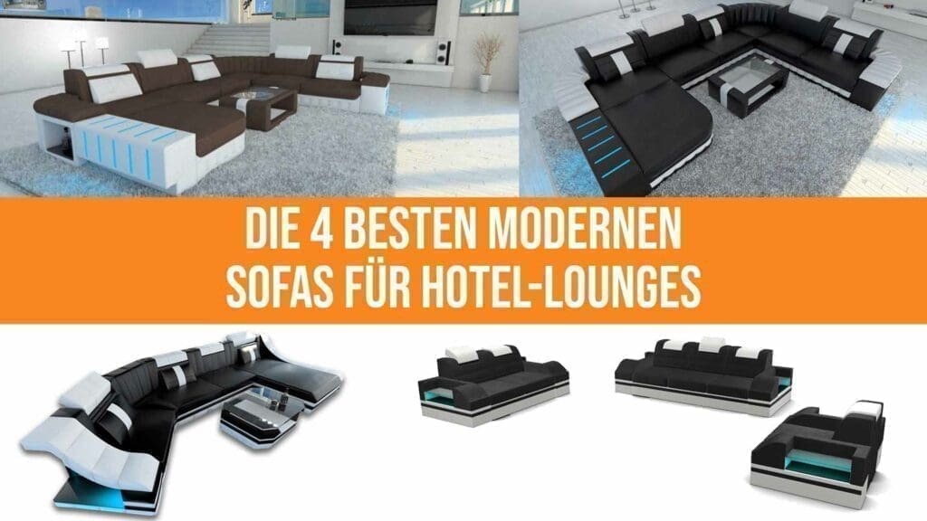 Die 4 besten modernen Sofas für Hotel-Lounges