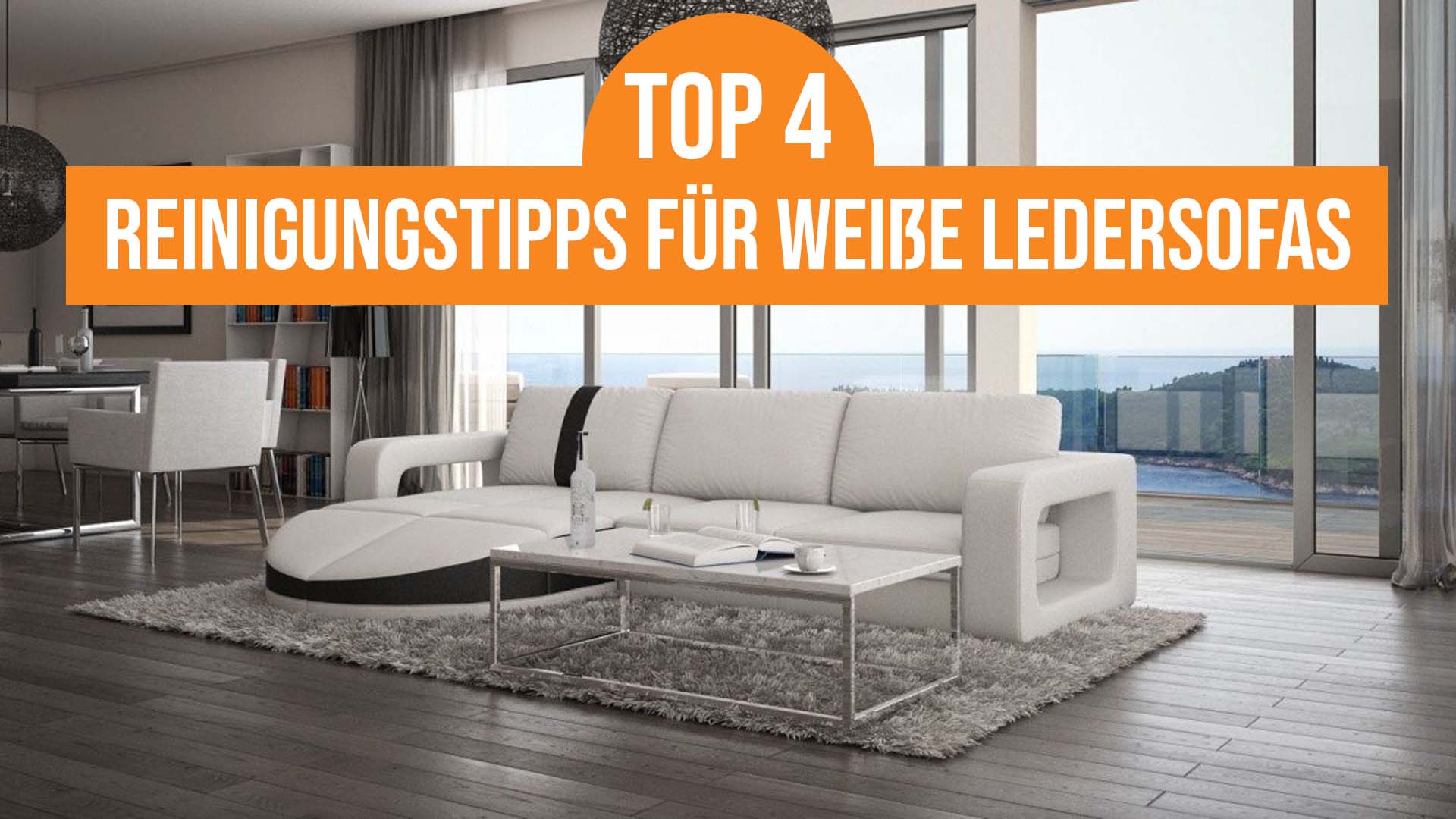 Wie man ein weißes Ledersofa reinigt: 4 Tipps