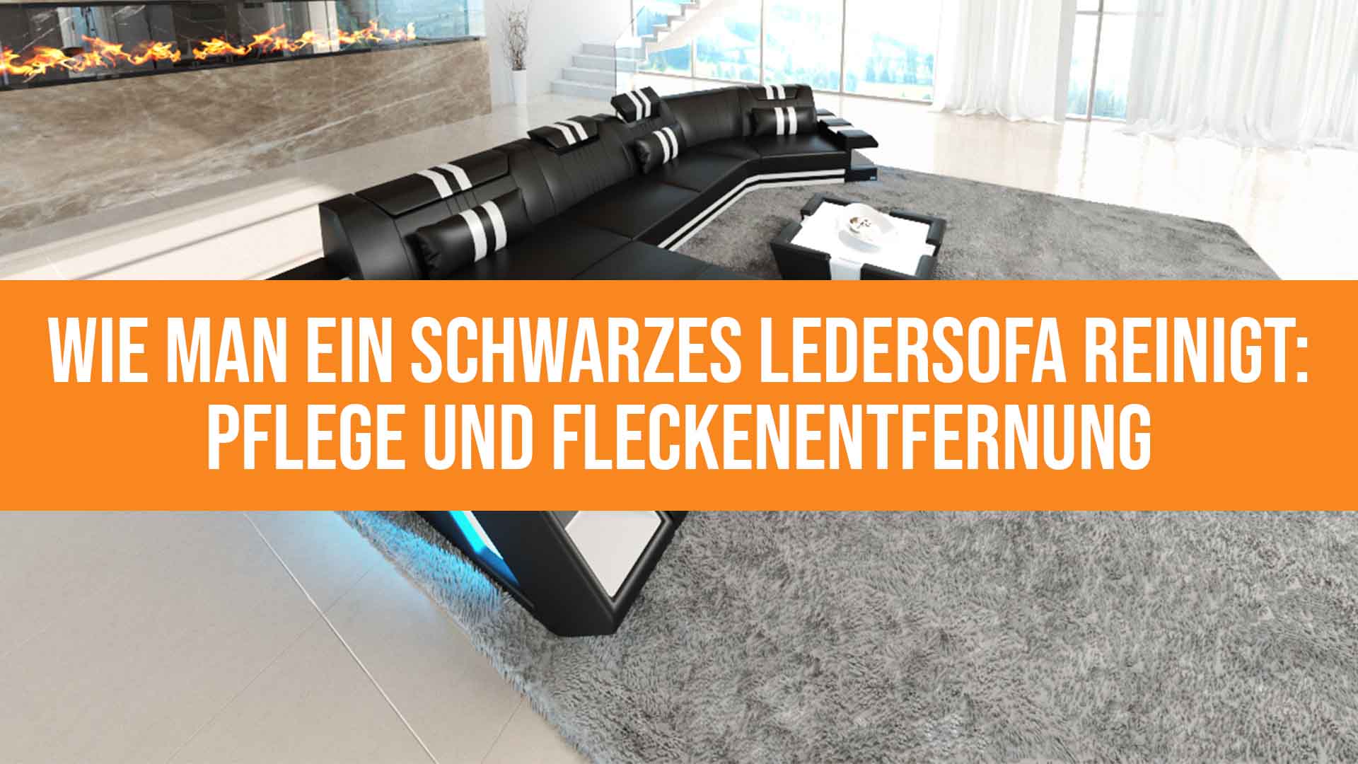 Wie man ein schwarzes Ledersofa reinigt: Pflege und Fleckenentfernung